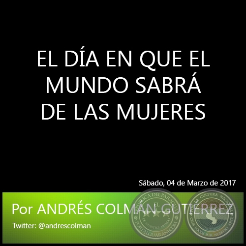 EL DÍA EN QUE EL ESTADO NOS TRATE COMO GENTE - Por ANDRÉS COLMÁN GUTIÉRREZ - Sábado, 18 de Mayo de 2019